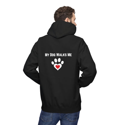 Adult Hoodie-  'My Dog Walks Me'