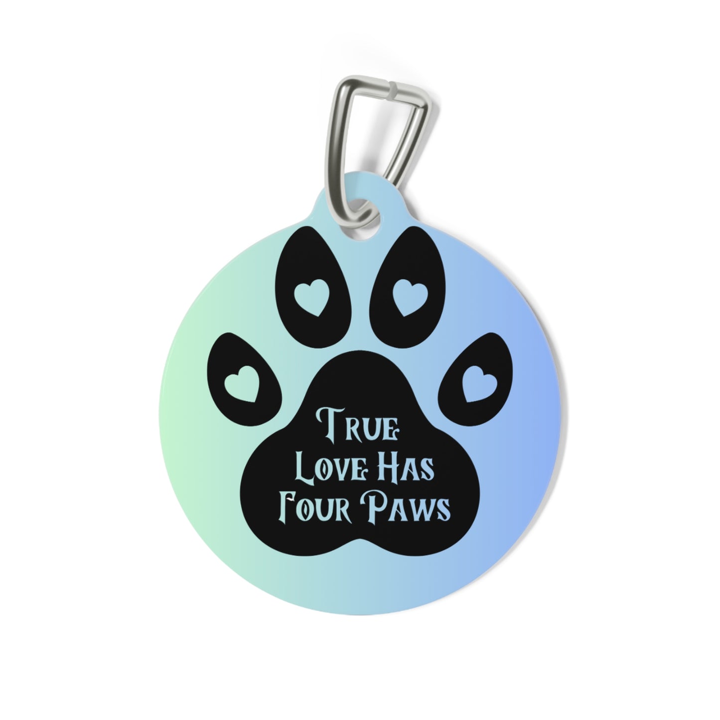 Pet Tag - Dog Tag ID 'Love has four paws'
