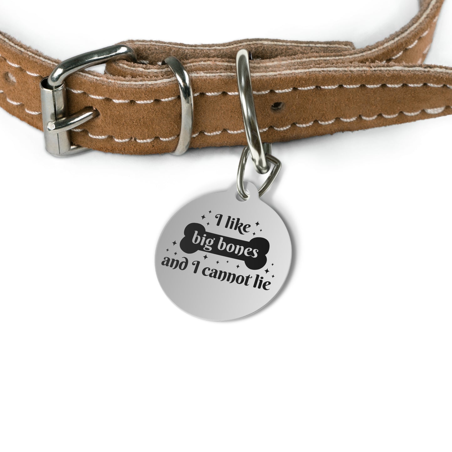 Pet Tag - Dog Tag ID 'I like big bones and I cannot lie'